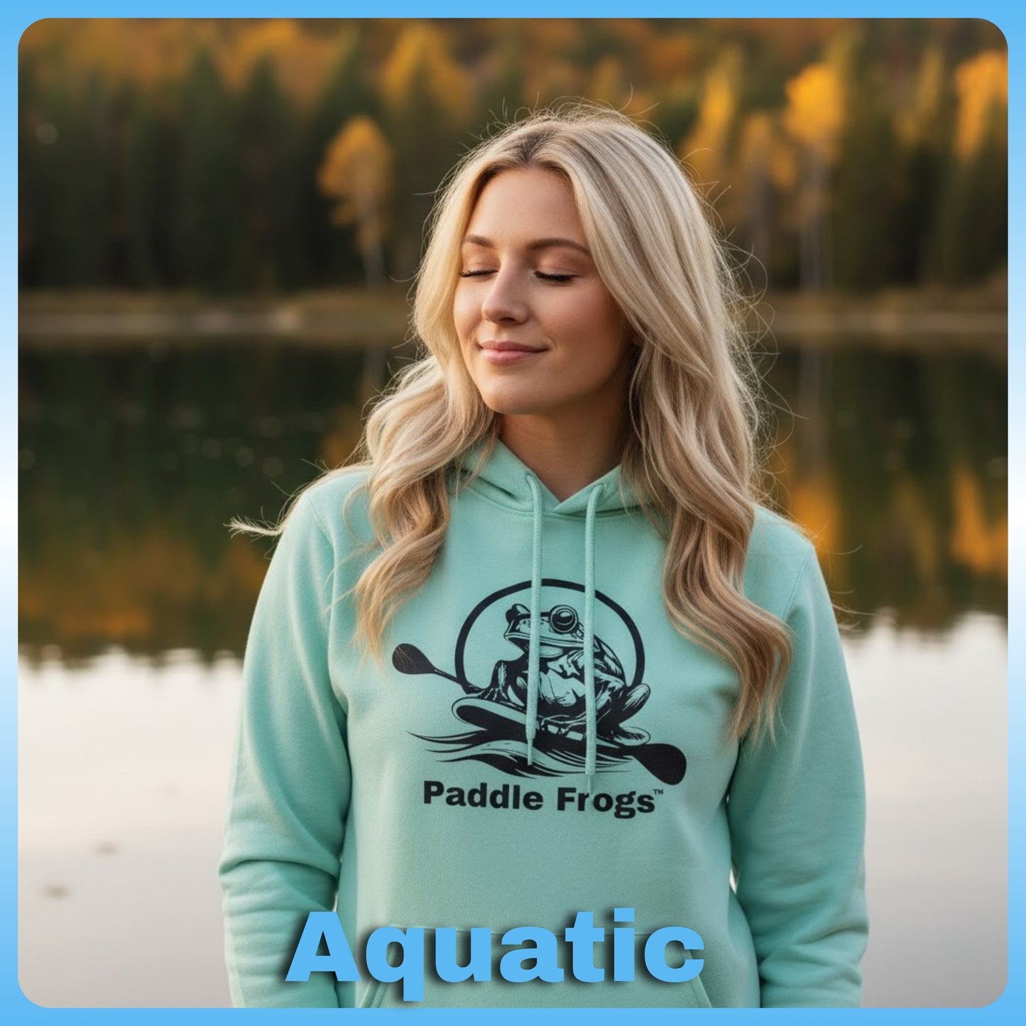 Blonde wearing Aquatic Green | Paddle Frogs™ Soft Fleece Hoodie: Soft Fleece, Wild Soul (12 Colors)