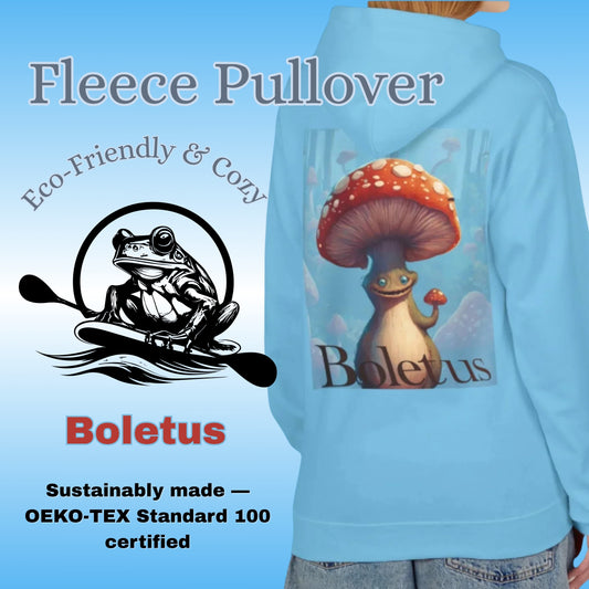 Boletus Fleece Pullover | Eco-Friendly & Cozy | Sustainably made OEKO-TEX certified | by Paddle Frogs Outdoor Gear Paddle Boards and Skateboard