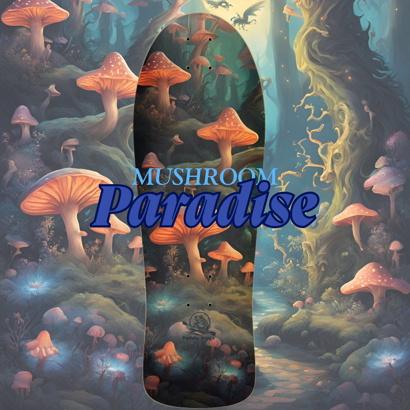 Old School Skateboard Deck by Paddle Frogs Outdoor Gear Mushroom Paradise