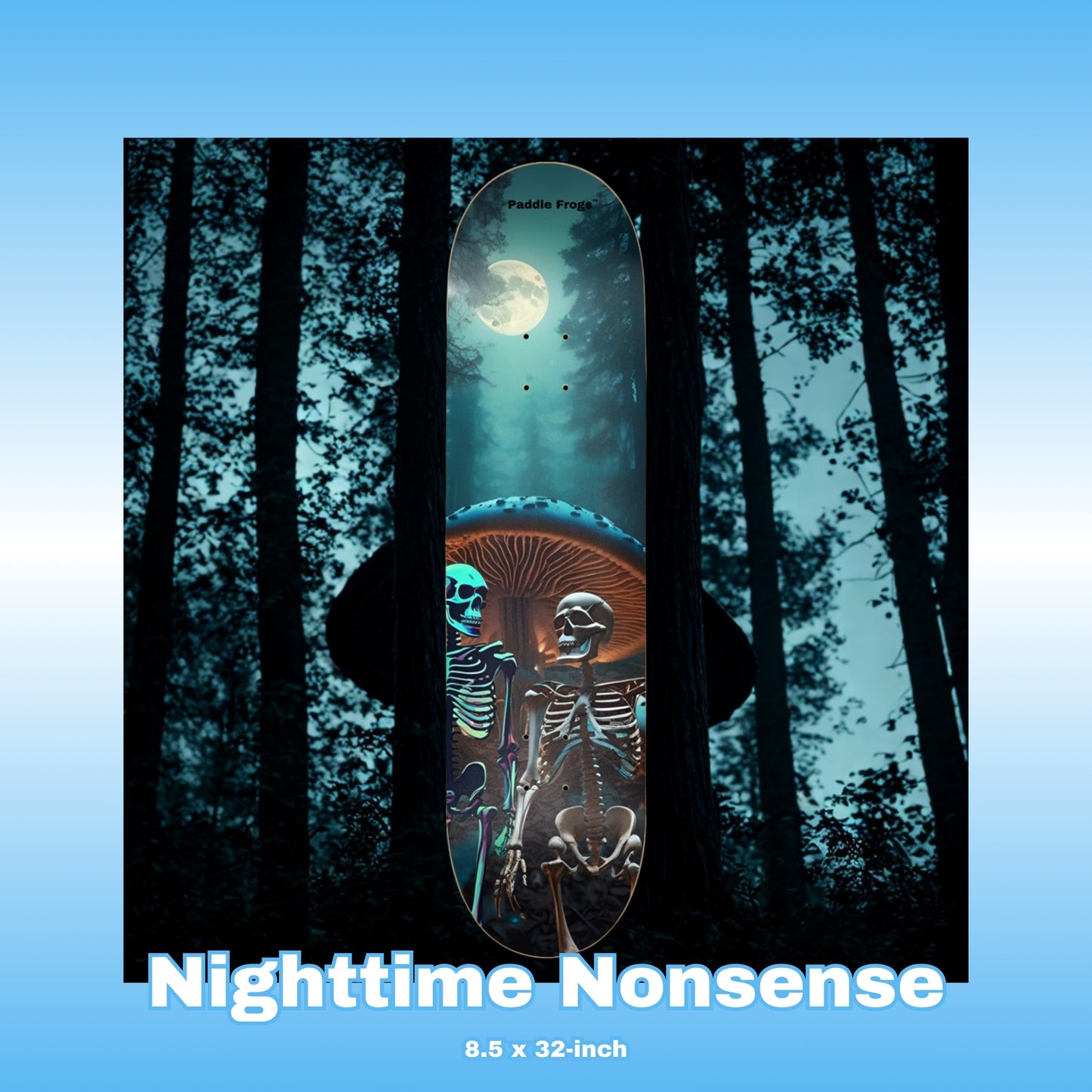 Paddle Frogs Skateboard with skeleton design in a forest setting with 'Nighttime Nonsense' text.