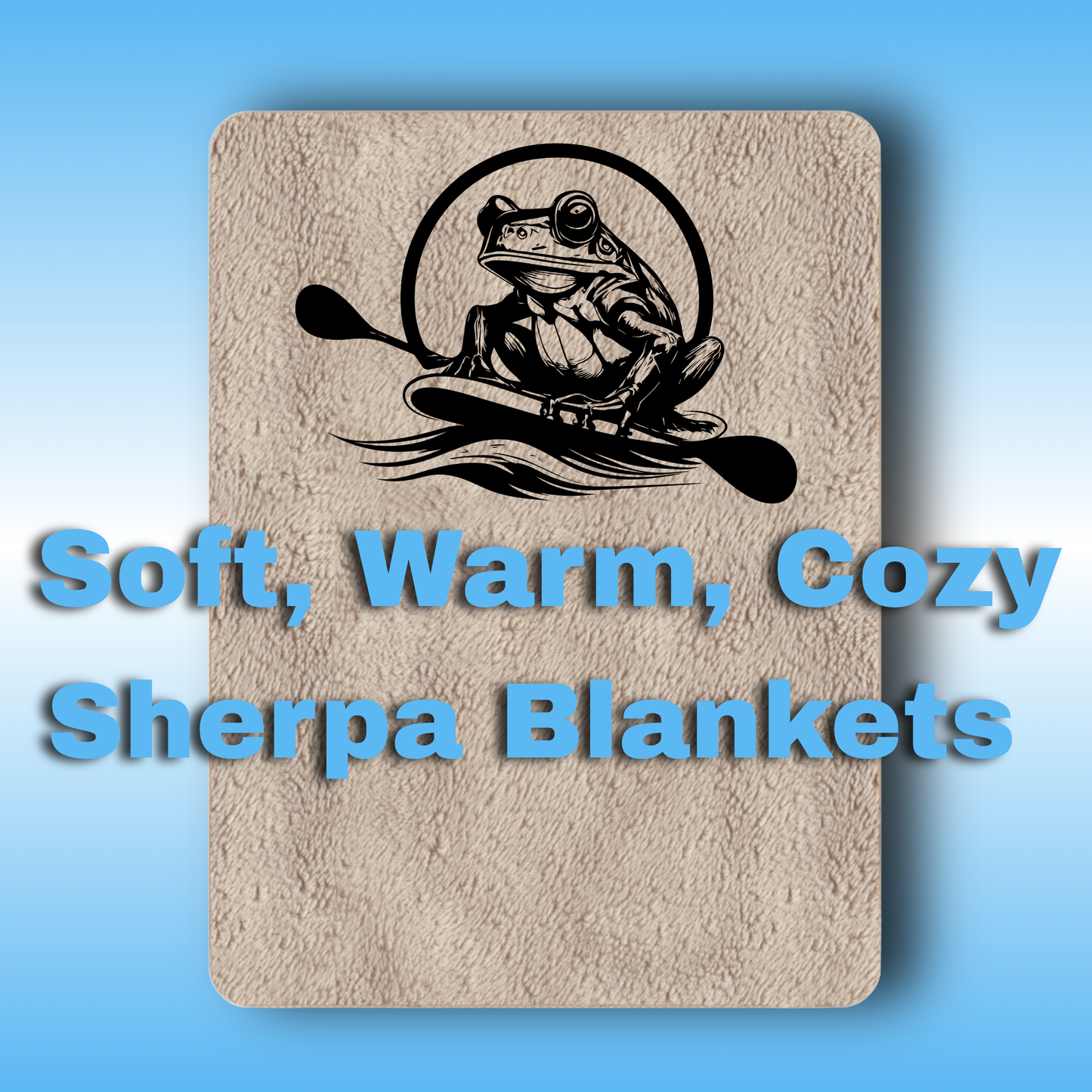 Sherpa Blankets | Soft, Warm, Cozy | Paddle Frogs | Beige sherpa blanket with a frog design and text on a blue gradient background