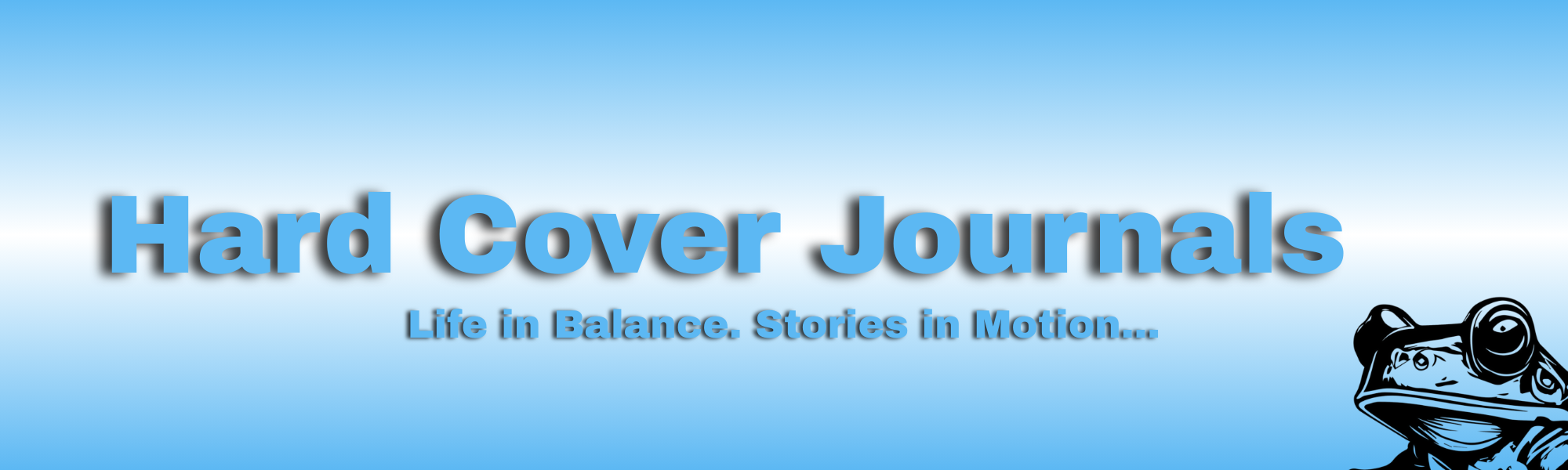 Hard Cover Journals | Paddle Frogs | Life in Balance. Stories in Motion. | Blue banner with 'Hard Cover Journals' text and a frog graphic on a blue background