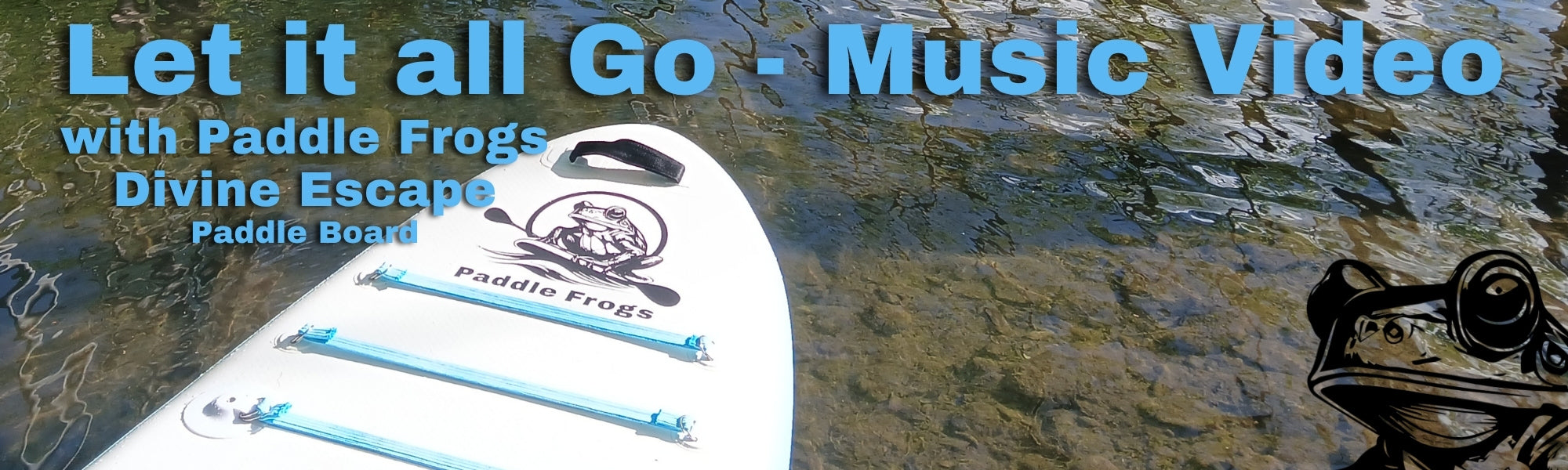 Load video: Let it all go | paddle board | Divine Escape |music video cover | Paddle Frogs