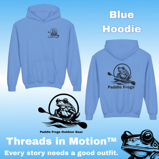 Youth sized Blue Hoodie by Paddle Frogs Outdoor Gear Threads in Motion Every story needs a good outfit Blue hoodie with 'Paddle Frogs' logo on a light blue background