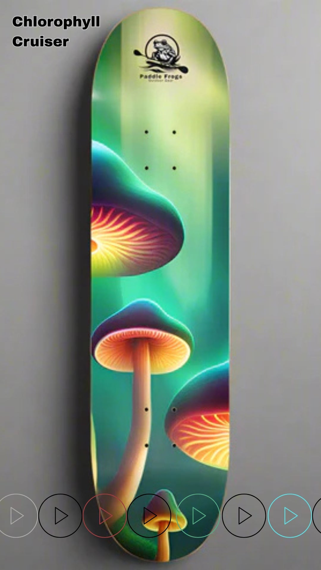 Chlorophyll Cruiser skateboard deck music and stories - Paddle Frogs Radio